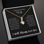 To My Amazing Future Wife | I Will Always Love You - Alluring Beauty necklace