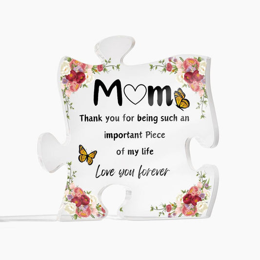 To Mom Thank you for being an important piece of my life/Acrylic puzzle